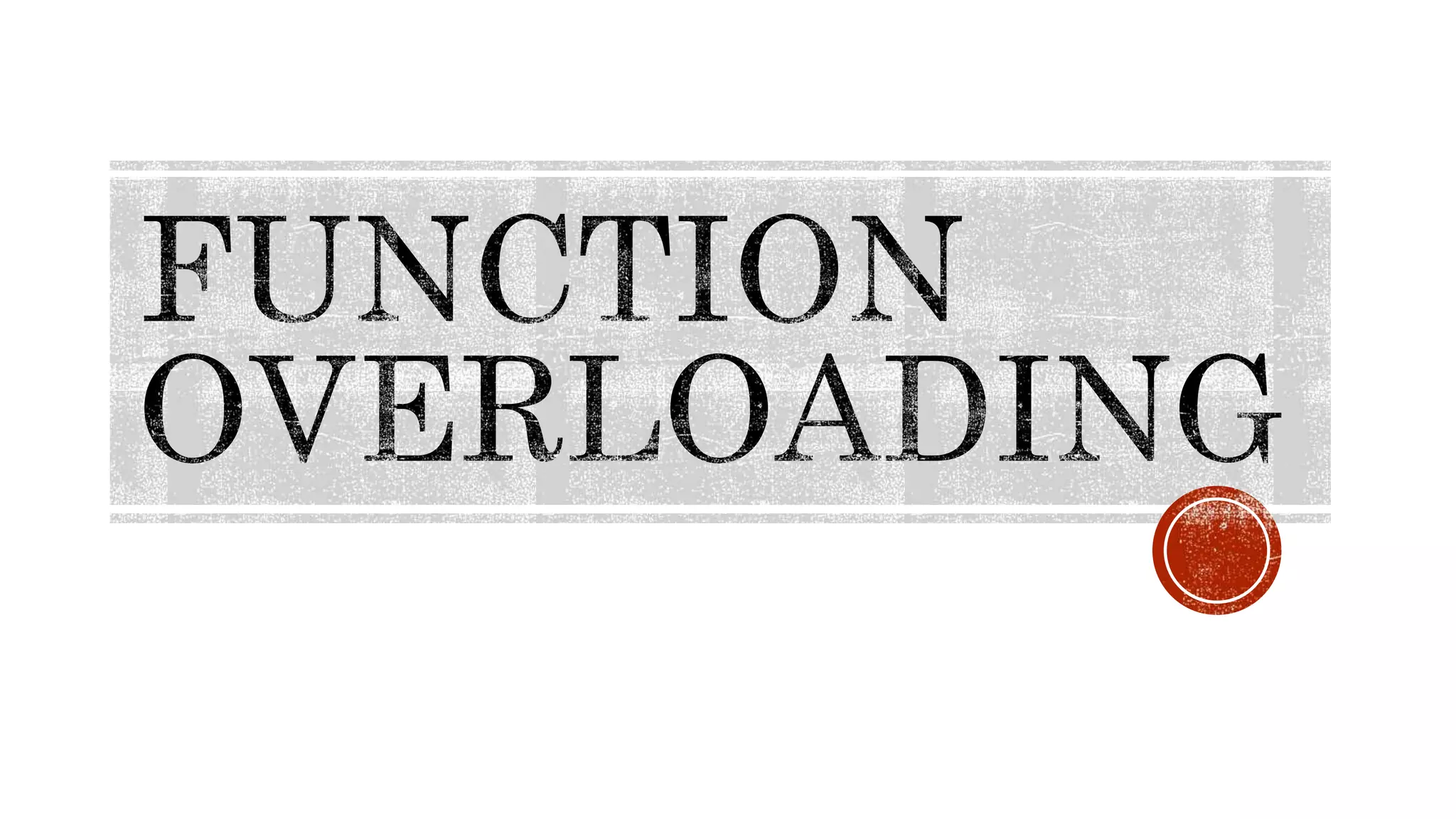 Function overloading | PPT
