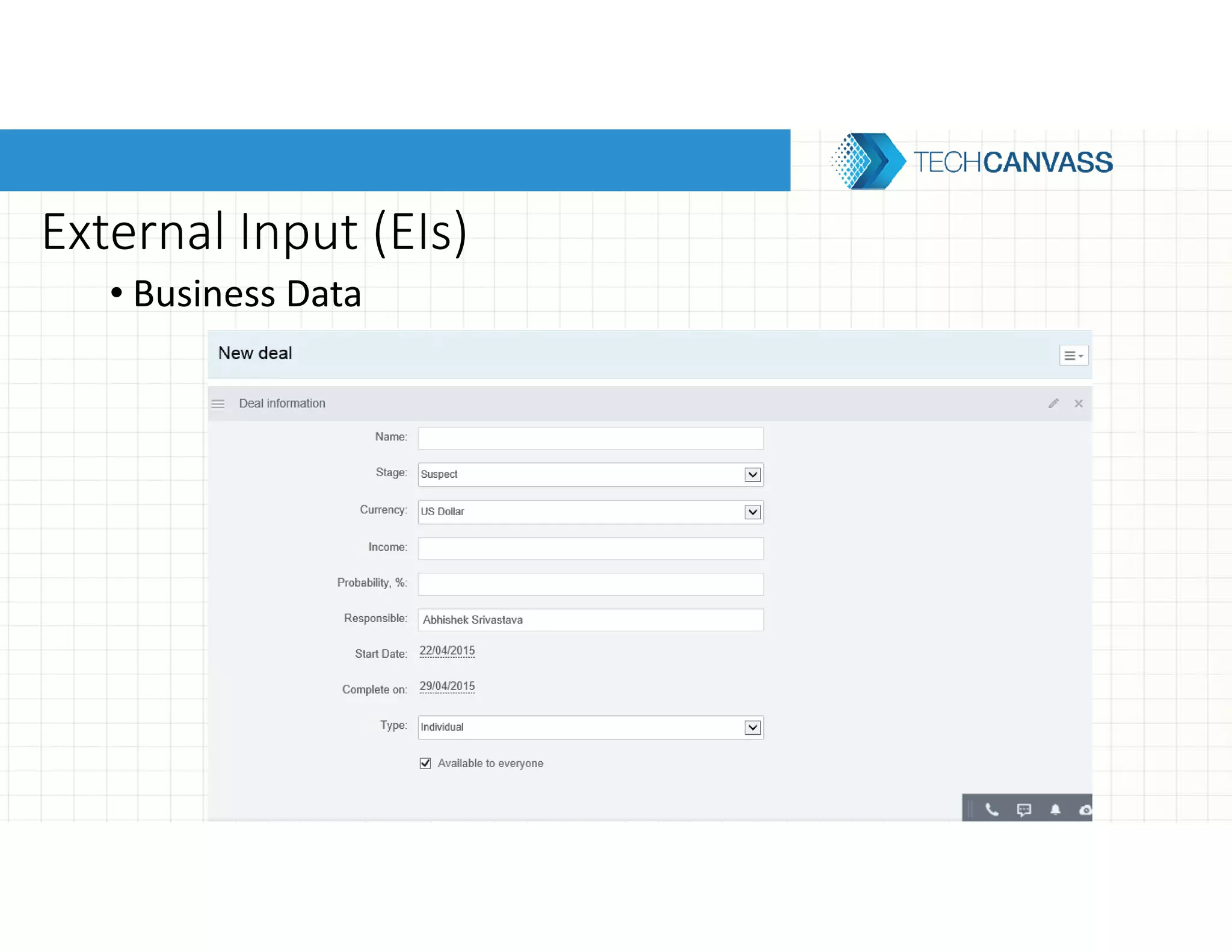 External Input (EIs)
• Business Data
 