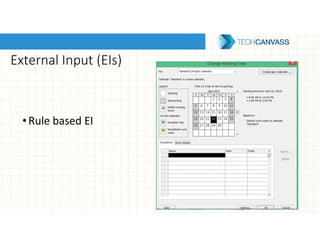 External Input (EIs)
•Rule based EI
 