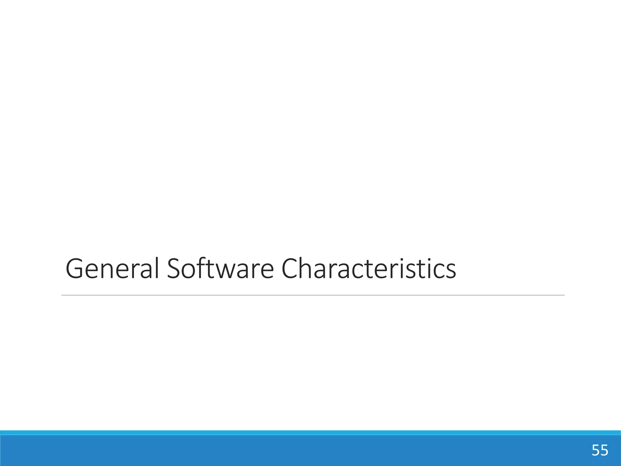 General Software Characteristics
55
 