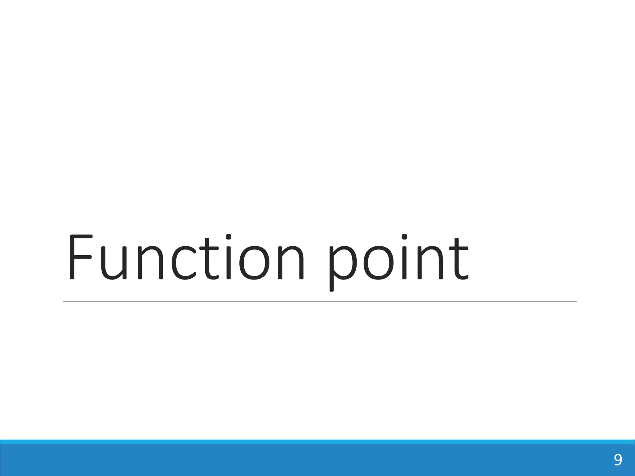 Function point
9
 