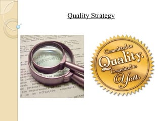Quality Strategy
 