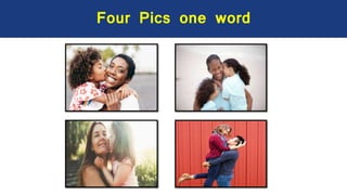 Four Pics one word
 