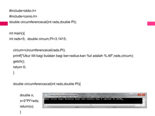Syntax:return (expression) ;Example:return(iNumber * iNumber);	      return 0;      return (3);      return;      return (10 * i);