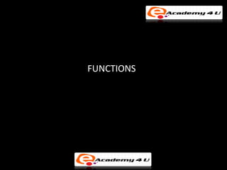 FUNCTIONS
 