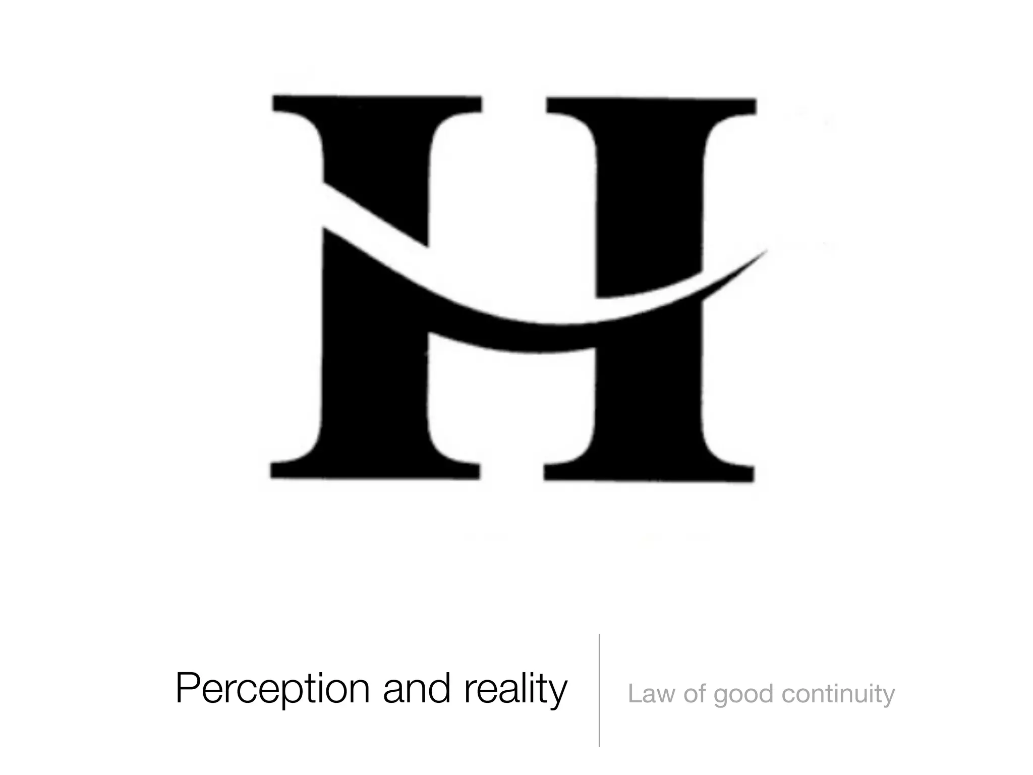 Perception and reality

Law of good continuity

 