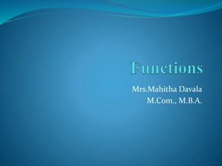 Mrs.Mahitha Davala
M.Com., M.B.A.
 