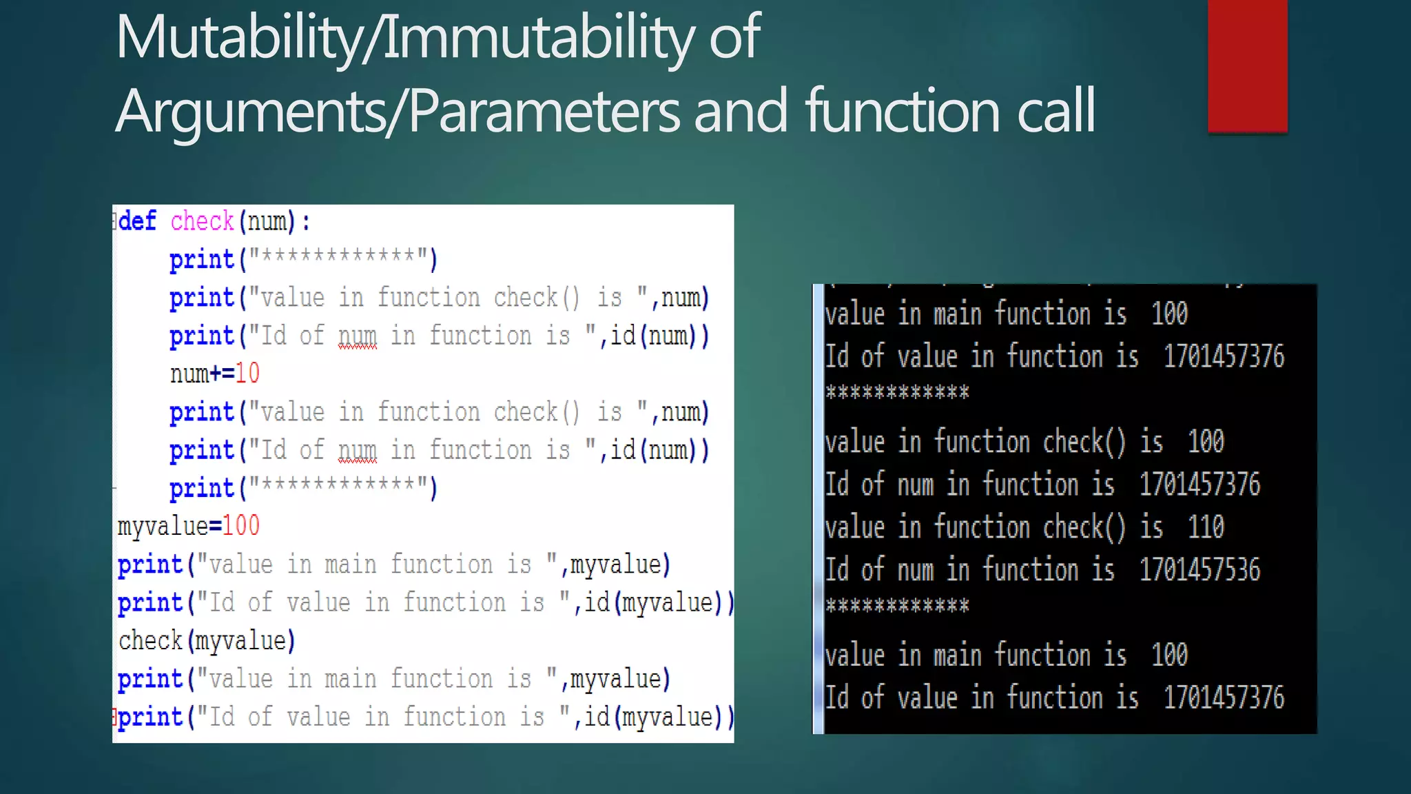 Mutability/Immutability of
Arguments/Parameters and function call
 