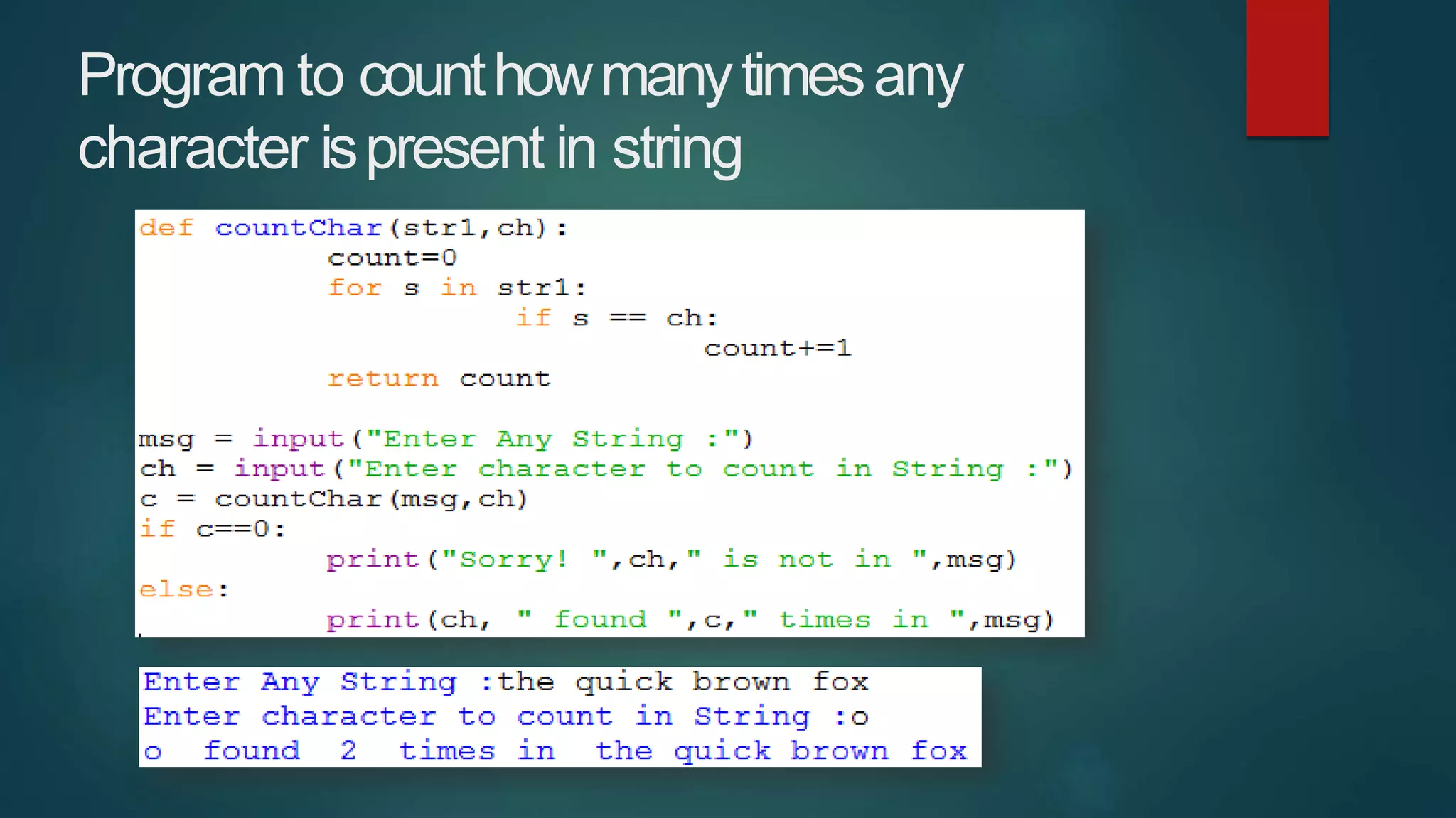 Program to counthowmanytimesany
character ispresent in string
 