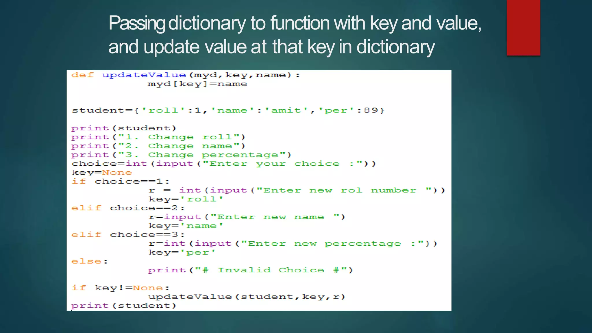 Passingdictionary to function with keyand value,
and update value at that key in dictionary
 