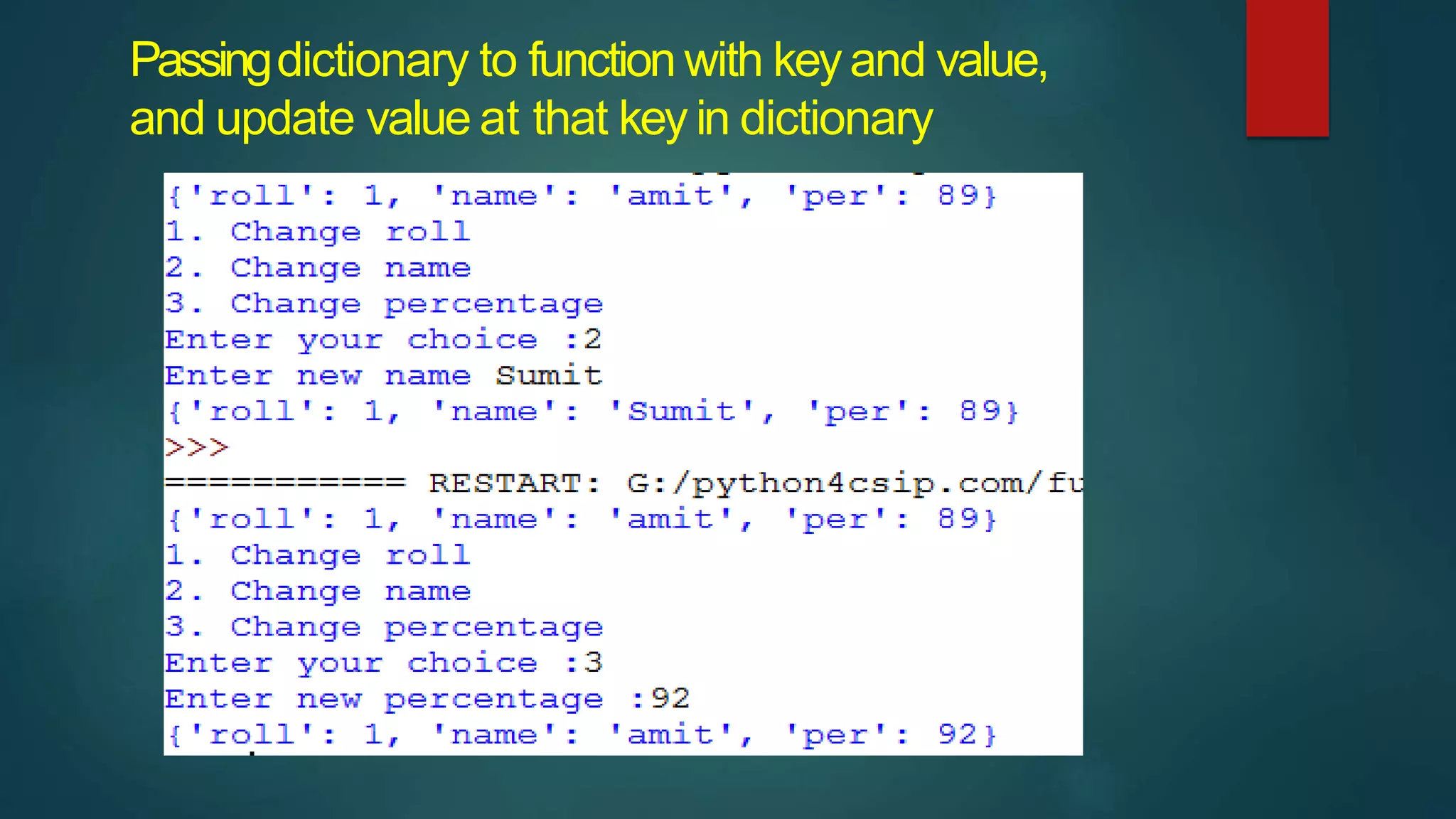 Passingdictionary to function with keyand value,
and update value at that key in dictionary
 