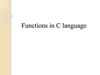Functions in C language
 