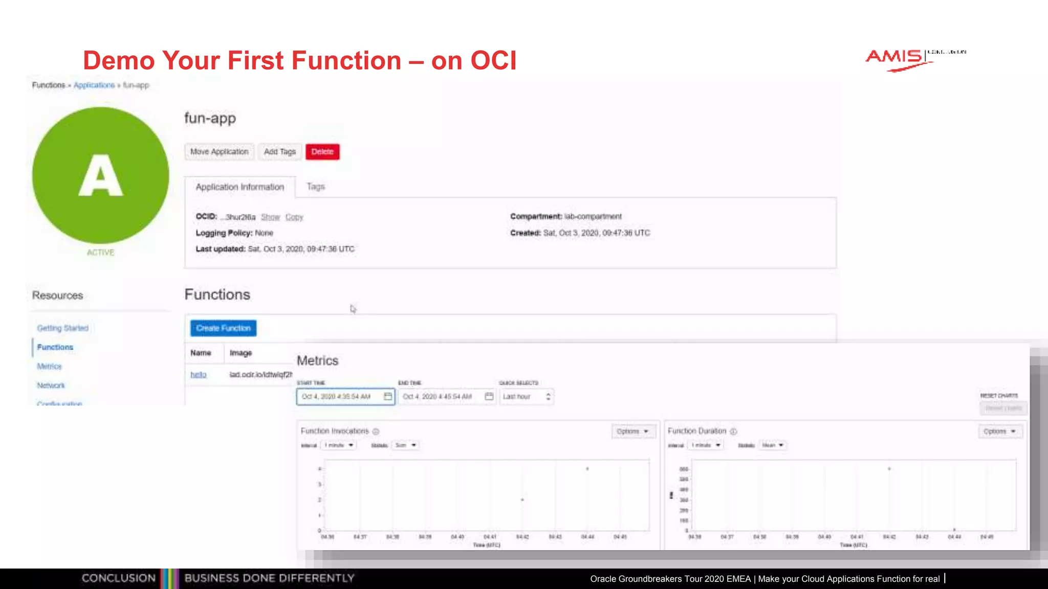 Demo Your First Function – on OCI
Oracle Groundbreakers Tour 2020 EMEA | Make your Cloud Applications Function for real
 