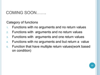 function with arguments and no return and return... C FUNCTIONS | PPT