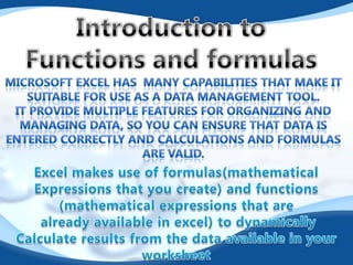 Entering Formulas
After the equal sign, a formula includes the addresses of the cells whose values will
be manipulated wit...
