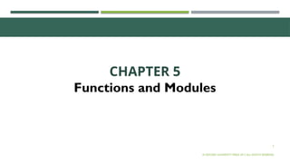 2
CHAPTER 5
Functions and Modules
© OXFORD UNIVERSITY PRESS 2017.ALL RIGHTS RESERVED.
 