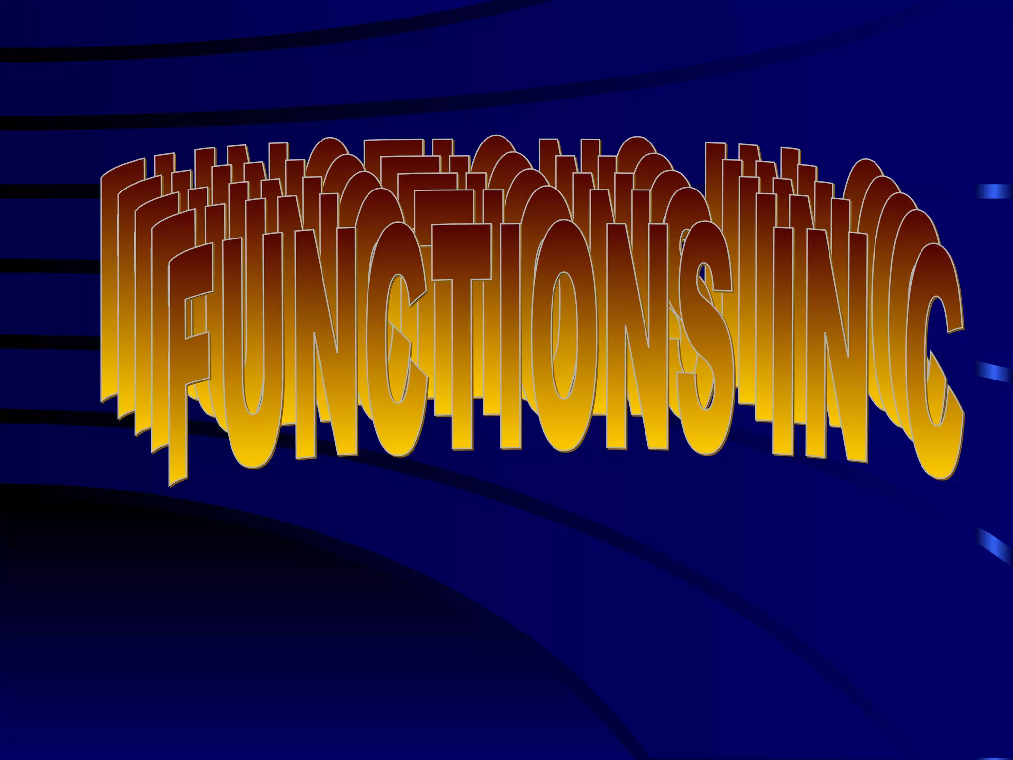 FUNCTIONS IN C FUNCTIONS IN C FUNCTIONS IN C FUNCTIONS IN C FUNCTIONS IN C 
