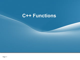 Page  1
Headline
Placeholder for your own sub headline
C++ Functions
 