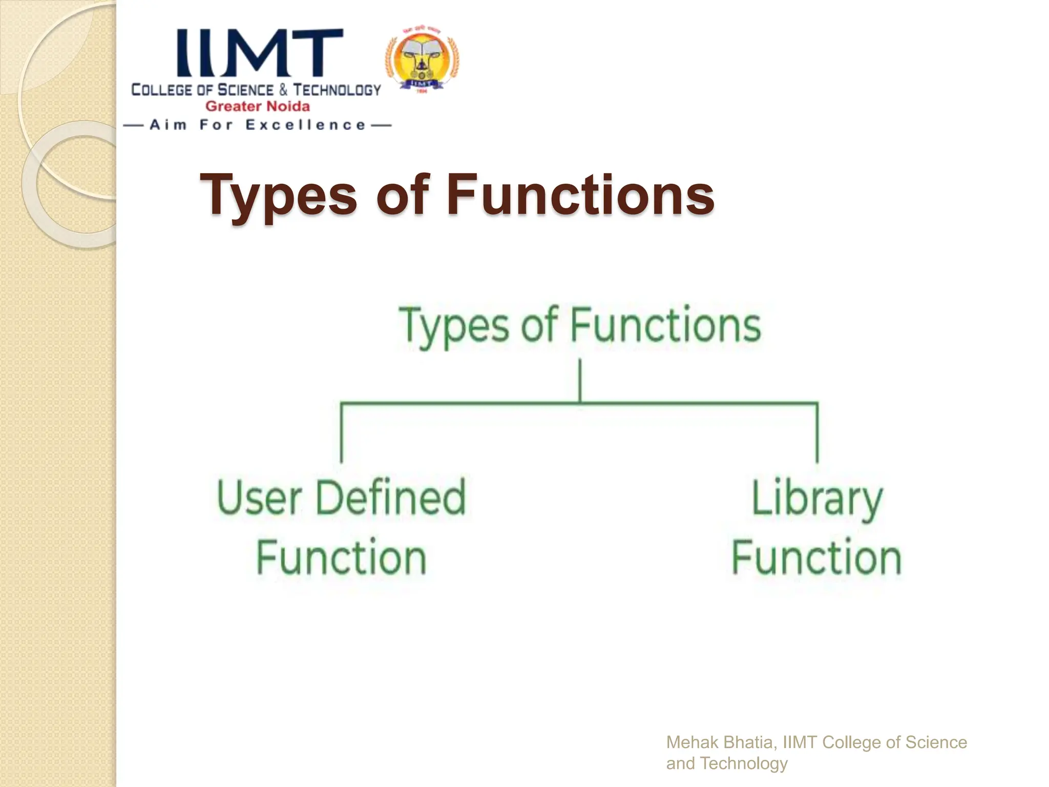 Types of Functions
Mehak Bhatia, IIMT College of Science
and Technology
 