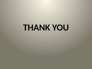 THANK YOU
 