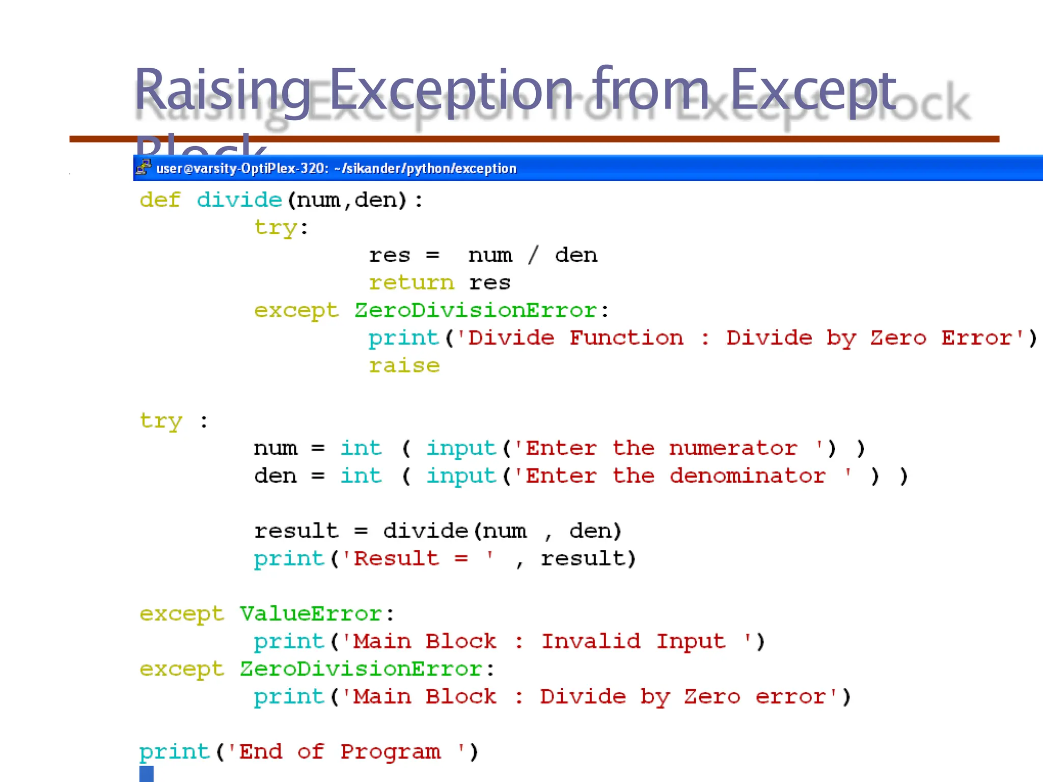 Raising Exception from Except
Block
 