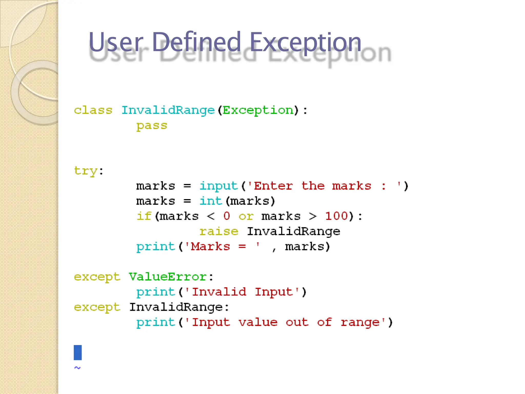 User Defined Exception
 