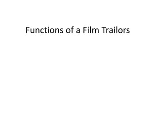 Functions of a Film Trailors 