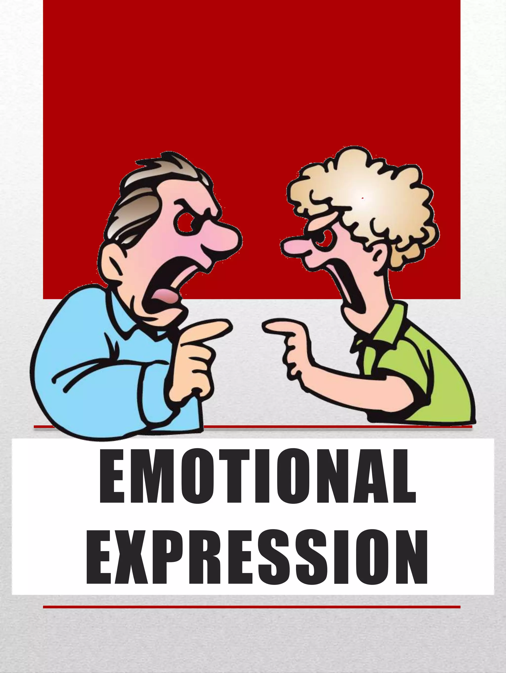 EMOTIONAL
EXPRESSION