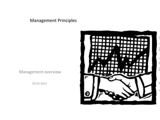Management Principles Management overview 03-01-2012  