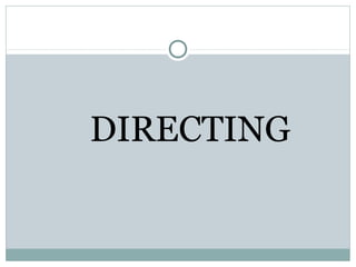 DIRECTING
 