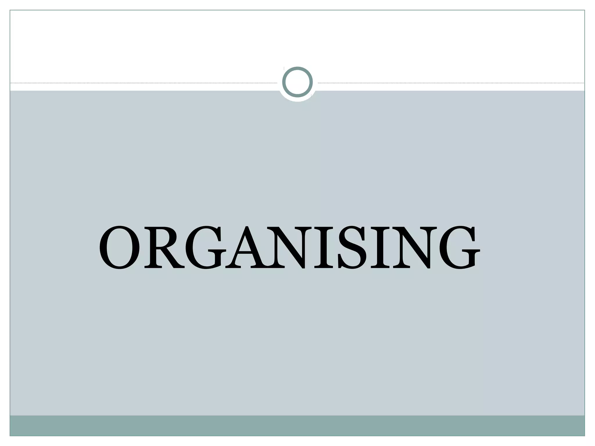 ORGANISING
 