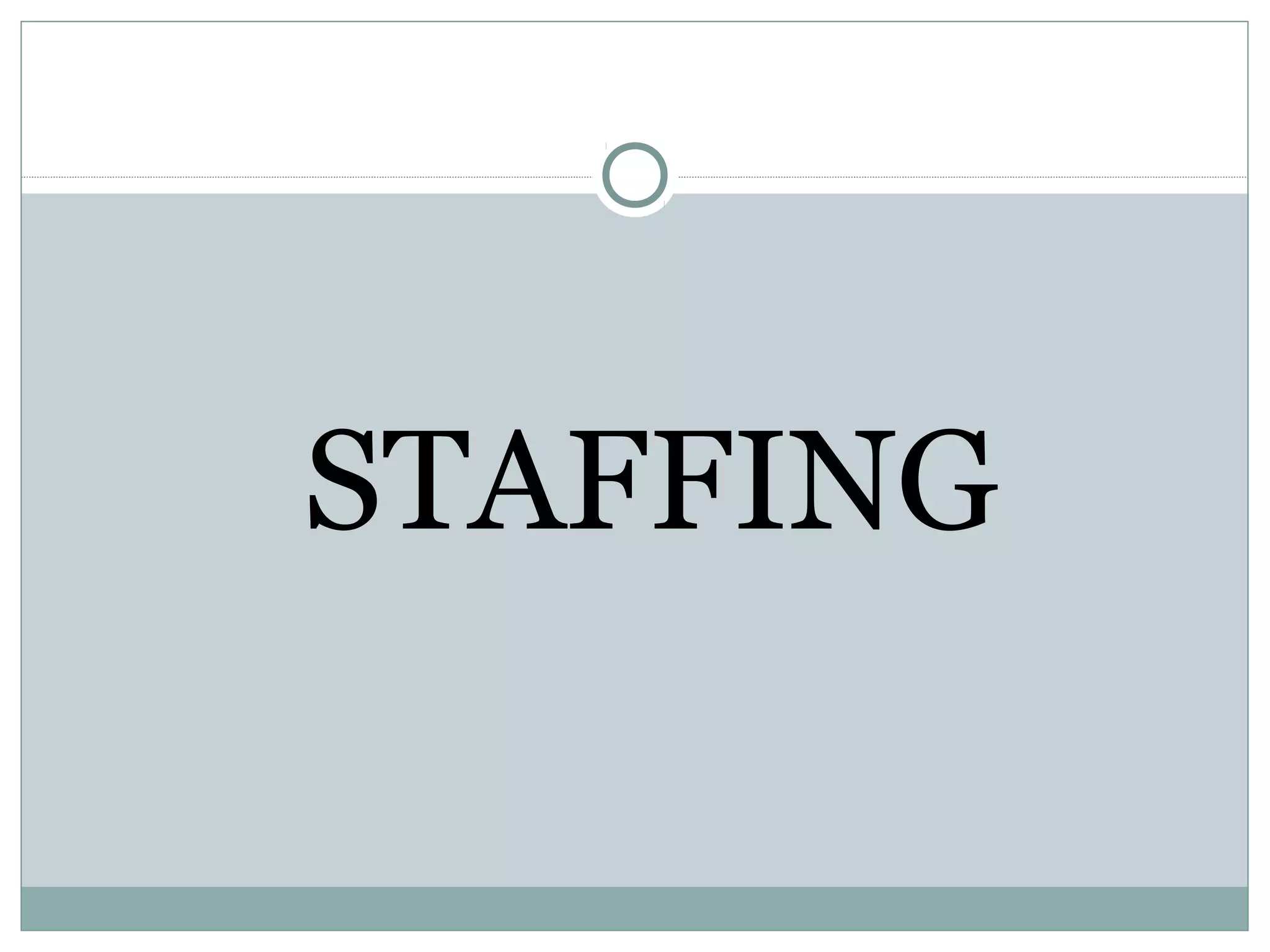 STAFFING
 