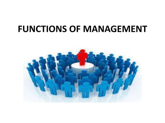 FUNCTIONS OF MANAGEMENT | PPT