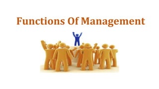 Functions Of Management
 