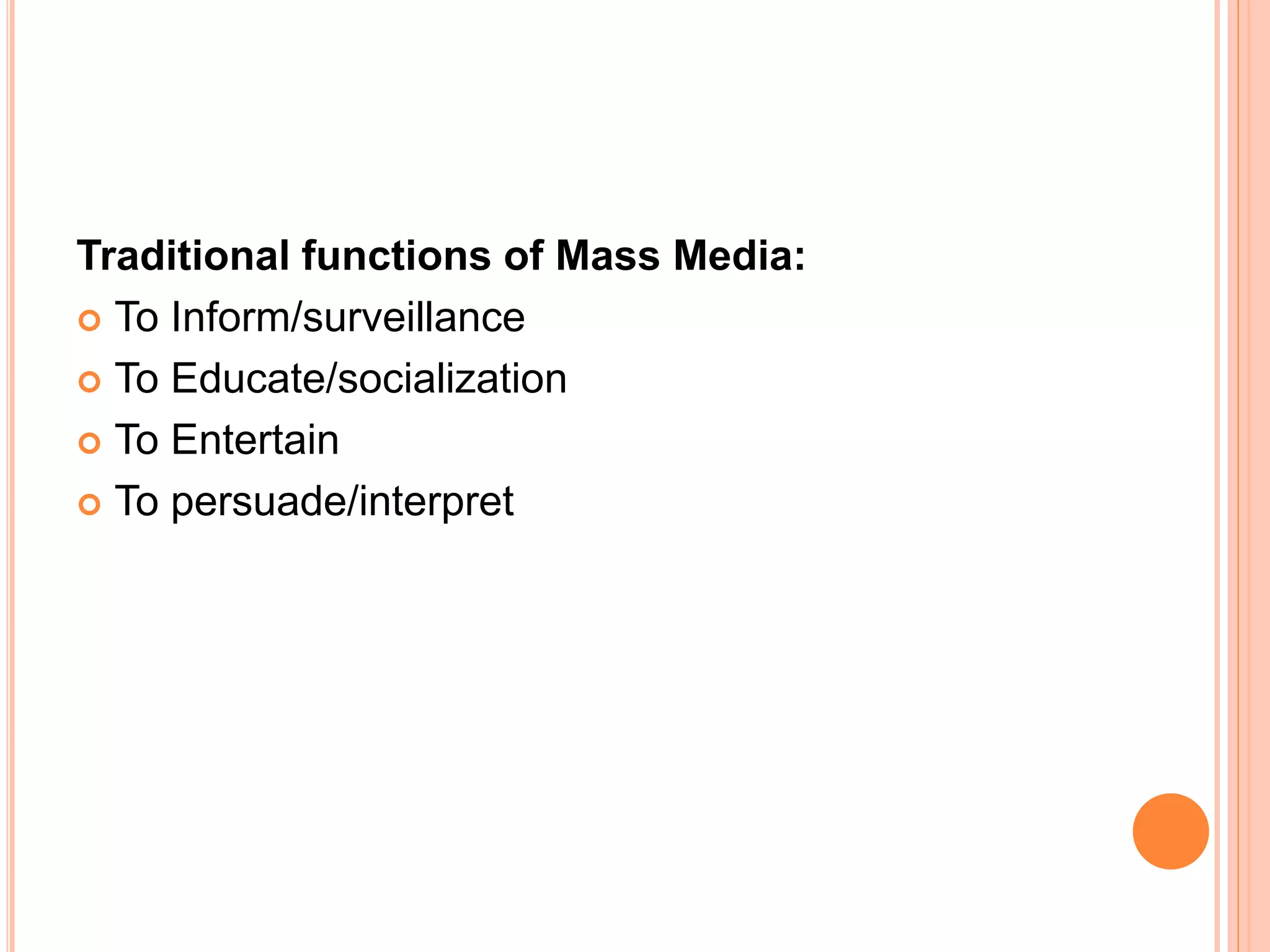 Functions of mass media | PPTX | Media Industry | Industries