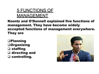 Koontz and O'Donnell explained five functions of
management. They have become widely
accepted functions of management ever...