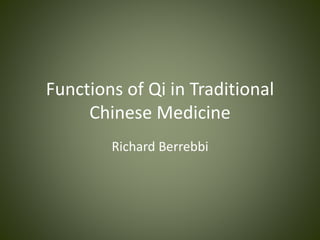 Functions of Qi in Traditional Chinese Medicine | PPTX