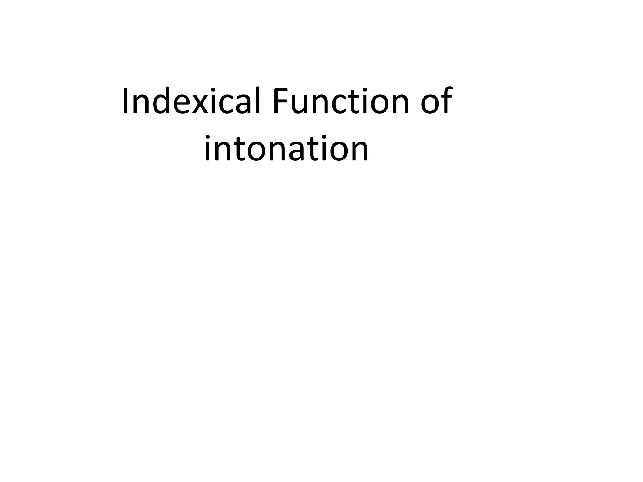 Indexical Function of intonation 