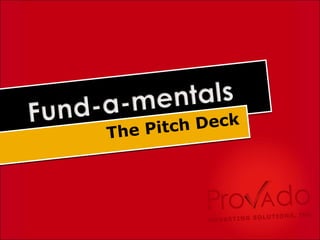 The Pitch Deck  