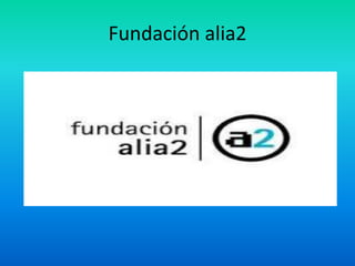 Fundación alia2
 