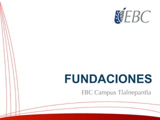 FUNDACIONES EBC Campus Tlalnepantla 