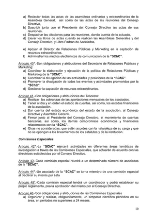 ORV
PLVPRV TXH WLHQHQ YR]  YRWR  VH UHXQLUiQ HQ VHVLRQHV RUGLQDULDV 
H[WUDRUGLQDULDV
$UWtFXOR ƒ/D $VDPEOHD *HQHUDO VH UH~QH RUGLQDULDPHQWH XQD YH] SRU DxR
GXUDQWHOD6HPDQDGHFLHQFLD7HFQRORJtDGHOD³6K´
$UWtFXORƒ/D$VDPEOHD*HQHUDOVHFRQVLGHUDUiLQVWDODGDHQSULPDUDFRQYRFDWRULD
GHPiVGHODPLWDGGHDVRFLDGRVHQVHJXQGDFRQYRFDWRULDFRQFXDOTXLHUQ~PHUR
(QORTXHQRHVWHDTXtHVWLSXODGRUHJLUiQRUPDUiHOyGLJRLYLOHQSDUWLFXODUORV
DUWtFXORVUHIHULGRVDOD$VRFLDFLyQ$UWVžDž 