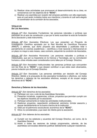 $UWtFXOR ƒ/D DSUHFLDFLyQ GH LQIRUPHV  FXHQWDV GH OD 'LUHFWLYD LQWHJUDUi
QHFHVDULDPHQWHODDJHQGDGHODVDVDPEOHDVJHQHUDOHVRUGLQDULDV
$UWtFXOR ƒ/DV $VDPEOHDV *HQHUDOHV ([WUDRUGLQDULDV VH SRGUiQ UHDOL]DU HQ
FXDOTXLHU PRPHQWR D VROD VROLFLWXG GHO 3UHVLGHQWH HO RQVHMR 'LUHFWLYR R GH XQ
PtQLPRGHOSRUFLHQWRGHOWRWDOGHDVRFLDGRVKiELOHV
$UWtFXOR ƒ/DV FRQYRFDWRULDV D $VDPEOHD *HQHUDO VHUiQ FRPXQLFDGDV SRU HO
3UHVLGHQWHROD'LUHFWLYDFRQXQDDQWLFLSDFLyQGHWUHLQWDGtDVFDOHQGDULRVHQUHODFLyQ
D OD IHFKD GH OD LQVWDODFLyQ GH OD $VDPEOHD SRU PHGLR GH FRPXQLFDFLyQ HVFULWD
LQGLYLGXDOFRQLQGLFDFLyQGHODDJHQGDDWUDWDU
$UWtFXORƒ/D$VDPEOHD*HQHUDOHQWUDUiHQVHVLyQSHUPDQHQWHGXUDQWHXQSHULRGR
PtQLPRGHWUHVGtDVDSDUWLUGHODIHFKDGHVXLQVWDODFLyQ'XUDQWHHVWHSHULRGRORV
DVRFLDGRVSRGUiQHQYLDUVXVYRWRVHVFULWRVRHOHFWUyQLFRVDODVHGHGHOD³6K´D
PHQRVTXHVHILMHXQDIHFKDOtPLWHSDUDODYRWDFLyQHQGLFKD$VDPEOHD*HQHUDO
$UWtFXOR ƒ/RV YRWRV HOHFWUyQLFRV VHUiQ UHDOL]DGRV D WUDYpV GHO ³6,7(´ GH OD
³6K´
$UWtFXOR ƒ6H FRQWDUi FRPR DVLVWHQWH D XQD VHVLyQ FRQ WRGRV ORV GHUHFKRV 
GHEHUHVDDTXHOORVDVRFLDGRVTXHORKDJDQSHUVRQDOPHQWHRDWUDYpVGHFXDOTXLHU
 