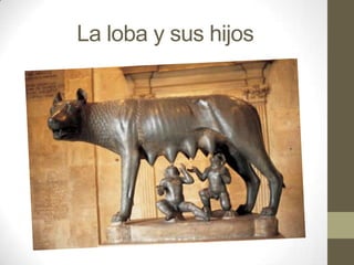 La loba y sus hijos
 