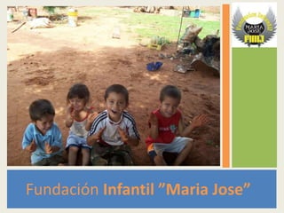 Fundación Infantil ”Maria Jose”
 