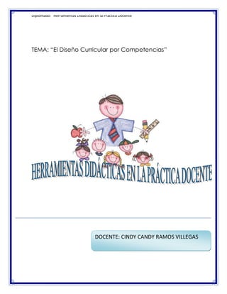 TEMA: “El Diseño Curricular por Competencias”<br />1325245389255<br />                                              <br /> <br />DOCENTE: CINDY CANDY RAMOS VILLEGAS<br />PRINCIPIOS DE LA EDUCACIÓN PERUANA<br />LA EQUIDADLA ÉTICAHonestidadASEGURA CONDICIONES adecuadas para una educación integral.LA CALIDADLA INCLUSIÓN<br />INCORPORAR    a las personas con discapacidad.GARANTIZA a todos iguales oportunidades de acceso ciudadana.   JusticiaPromotora de los valores: de paz.<br />Pertinente, abierta.Libertad<br />Flexible y permanente. En un sistema educativo de calidadTolerancia, responsabilidad, Solidaridad<br /> Grupos sociales excluidos.Trabajo, verdad<br />Marginados y vulnerables.Permanente. <br />PRINCIPIOS DE LA EDUCACIÓN Fortalece la conciencia y la responsabilidad ciudadana.  <br />PROMUEVEN la producción de nuevos conocimientos.MOTIVA el respeto, cuidado y conservación del entorno natural.  <br />PROMUEVE los derechos humanos.ASUME  la diversidad cultural, étnica y lingüística del país<br />En el  campos del saber.El respeto mutuo, conocimiento y actitud de aprendizaje del otro.Respalda la  garantía para el desenvolvimiento de la vida.<br />El arte y la cultura. La libertad de conciencia, pensamiento y opinión.LA DEMOCRACIALA CONCIENCIA AMBIENTALLA INTERCULTURALIDADLA CREATIVIDAD Y LA INNOVACIÓN<br />                                               <br />FORMAR PERSONAS capaces de lograr su realización:Ética.- Intelectual.     - artística.     - cultural.     - afectiva, física, espiritual y religiosa. CONTRIBUIR A FORMAR una sociedad:Democrática.Solidaria. Justa. inclusiva, próspera, tolerante y forjadora.FINES DE LA EDUCACIÓN PERUANA<br />SISTEMA EDUCATIVO PERUANO<br />SISTEMA EDUCATIVO PERUANO<br />632694280274<br />1.- La  Educación Peruana  como Sistema ¿tiene objetivos? Si tu respuesta es SI ¿cuáles son?, si tu repuesta es NO ¿Qué tiene en lugar de objetivos?<br />Si, la Educación Peruana tiene objetivos y son los siguientes:<br /> a)Formar integralmente al educando en los aspectos físico, afectivo y cognitivo para el logro de su identidad personal y social, ejercer la ciudadanía y desarrollar actividades laborales y económicas que le permitan organizar su proyecto de vida y contribuir al desarrollo del país.<br />b) Desarrollar capacidades, valores y actitudes que permitan al educando aprender a lo largo de toda su vida.<br />c) Desarrollar aprendizajes en los campos de las ciencias, las humanidades, la técnica, a cultura, el arte, la educación física y los deportes, así como aquellos que permitan al educando un buen uso y usufructo de las nuevas tecnologías.<br />2.- ¿Por qué se llama “EDUCACIÓN BÁSICA REGULAR”?<br />Porque  contiene los aprendizajes que tiene que desarrollar los alumnos en cada nivel educativo en cualquier ámbito del país, a fin de asegurar calidad educativa y equidad. Al mismo tiempo considera la diversidad humana, cultural y lingüística, expresado en el enfoque intercultural que lo caracteriza y que se manifiesta en las competencias consideradas en los tres niveles educativos y en las diferentes áreas culturales, según el contexto sociolingüística. Estas competencias se orientan a la formación de estudiantes críticos, creativos, responsables y solidarios, que sepan cuestionar lo que es necesario, conocedores y conscientes de la realidad, de las potencialidades y de mismo modo contribuyentes a la construcción de una sociedad equitativa.<br />3.- La Educación Básica Alternativa  ¿A quiénes atiende?<br />La EBA, atiende a todas los alumnos que no tuvieron oportunidad de ingresar a al EBR, cuando tenían la edad establecida en la normatividad del Sistema Educativo Peruano.<br />5.- ¿Qué son los grupos etáreos?<br />Dicho de varias personas que tienen la misma edad.<br />PROPÓSITOS DE LA EDUCACIÓN BÁSICA REGULAR<br />Constituye el desarrollo y fortalecimiento de la autoestima y la estima por el otro.Desarrollo de la identidad personal, social y cultural en el marco de una sociedad democrática, intercultural y ética en el Perú.<br />El castellano cumple esa función, y por tanto debe garantizar un uso adecuado.Dominio del castellano para promover la comunicación entre todos los peruanos.Conocimiento del inglés como lengua internacional.Preservar la lengua materna y promover su desarrollo y práctica.PROPÓSITOS DE LA EDUCACIÓN BÁSICA REGULAR-7004053207385<br />La identidad cultural se afirma, desde los primeros años de vida, a través de la lengua materna, expresa la cultura a la que el estudiante pertenece.<br />Contribuye en el marco de la globalización, fortalecer en los estudiantes su competencia comunicativa para entrar en contacto con otras personas que hablan esa lengua.<br />El desarrollo del pensamiento matemático y el aprendizaje de las ciencias naturales contribuyen decisivamente al planteamiento y solución de problemas de la vida.Desarrollo del pensamiento matemático y de la cultura científica y tecnológica para comprender y actuar en el mundo.<br />Permite el desarrollo del pensamiento crítico del estudiante al comprender y valorar la historia, el presente y futuro de la humanidad y su relación con el medio.Comprensión y valoración del medio geográfico, la historia, el presente y el futuro de la humanidad mediante el desarrollo del pensamiento crítico.<br />Permite el desarrollo de una conciencia ambiental; caracterizada por la actitud de prevención e iniciativa antes, durante y después de desastres originados por las consecuencias de la acción humana o por efectos de procesos naturales.Desarrollo corporal y conservación de la salud física y mental.Comprensión del medio natural y su diversidad así como desarrollo de una conciencia ambiental orientada a la gestión de riesgos y el uso racional de los recursos naturales en el marco de una moderna ciudadanía.<br />Desarrollo de la capacidad productiva, innovadora y emprendedora, como parte de la construcción del proyecto de vida de todo ciudadano.<br />Esto contribuye a la construcción de su proyecto de vida.<br />Implica el desarrollo de actitudes positivas en el estudiante.<br />Desarrollo de la creatividad, innovación, apreciación y expresión a través de las artes, las humanidades y las ciencias.<br />Permite la valoración de la riqueza creativa e innovadora existente en el Perú. <br />Se busca desarrollar en los estudiantes capacidades y actitudes que les permitan utilizar y aprovechar adecuadamente las TIC dentro de un marco ético, potenciando el aprendizaje autónomo a lo largo de la vida.Dominio de las Tecnologías de la Información y Comunicación (TIC).<br />Se desarrolla en: ENSEÑANZAAPRENDIZAJE 32619952463165DESARROLLO DE LA FAMILIA, COMUNIDAD NACIONAL, LATINOAMERICANA Y MUNDIALLA EDUCACIÓNLA CREACIÓN DE LA CULTURA PLENO DESARROLLO DE SUS POTENCIALIDADESLA FORMACIÓN INTEGRAL DE LAS PERSONAS<br />INSTITUCIONES EDUCATIVAS<br />SOCIEDADTrabajo de la página 9<br />