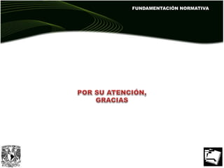 FUNDAMENTACIÓN NORMATIVA
 