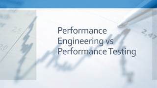 Difference Between Performance Testing And Performance Engineering Fundamentals Performance Testing | PDF