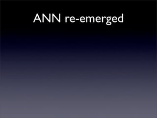 ANN re-emerged