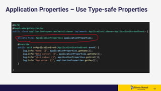1313 13
Application Properties – Use Type-safe Properties
 